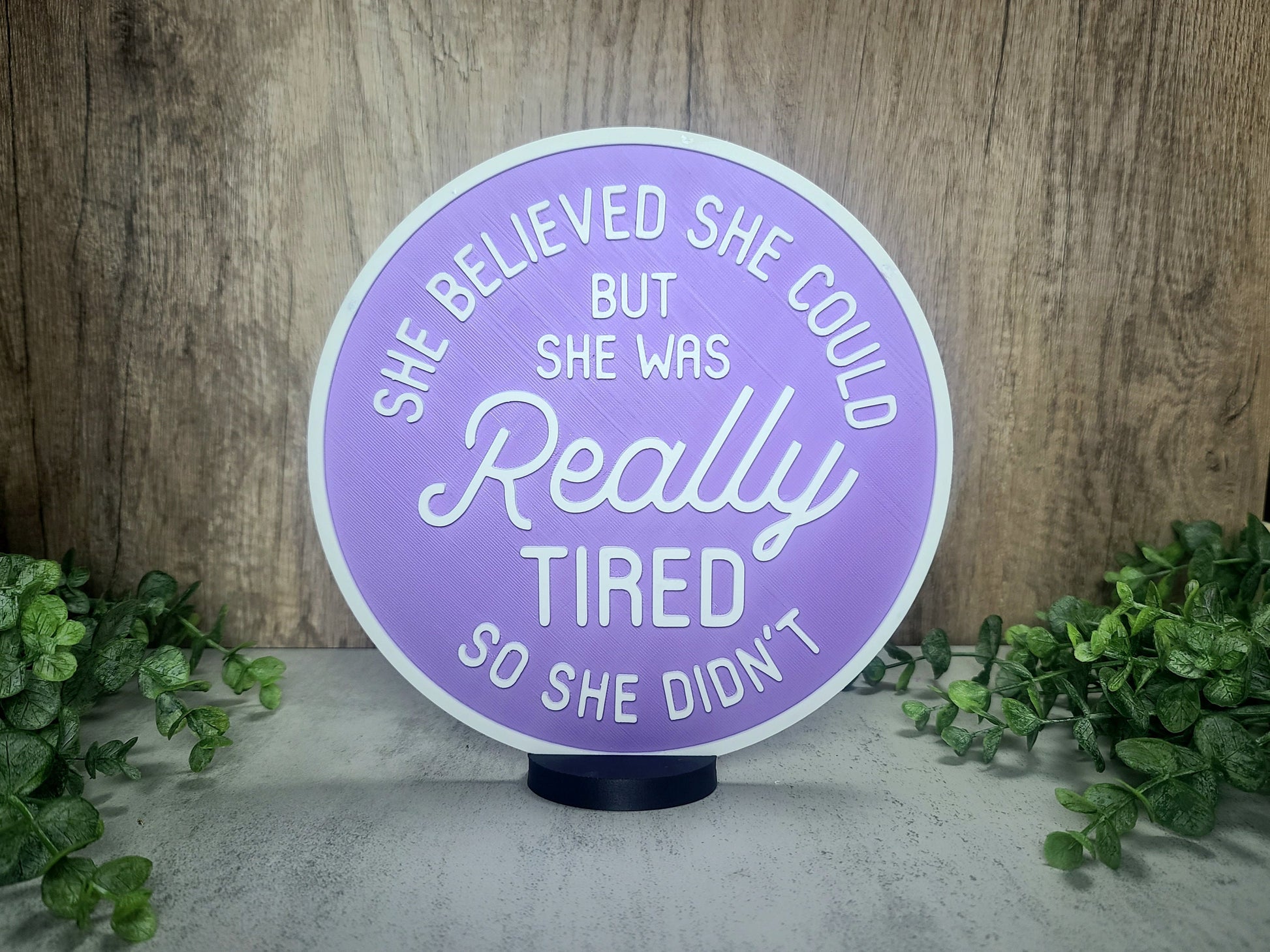 Really Tired Sign, 3d printed sign, Sign Decor, Mother's Day Sign